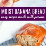 Moist Banana Bread with Pecans