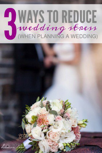 How to Eliminate Wedding Stress When Planning a Wedding