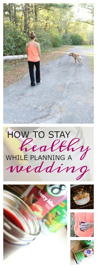 How to Stay Healthy While Planning a Wedding