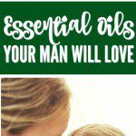 Essential Oils Your Man Will Love