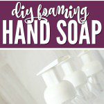 DIY Foaming Hand Soap Recipe