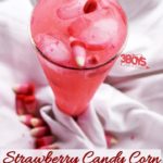 Strawberry Candy Corn Mocktail