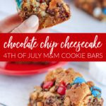 Chocolate Chip Cheesecake 4th of July M&M Cookie Bars