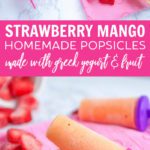 Greek Yogurt Strawberry Mango Popsicles