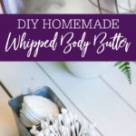 Easy DIY Homemade Whipped Body butter