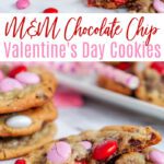 M&M Cookies for Valentine’s Day