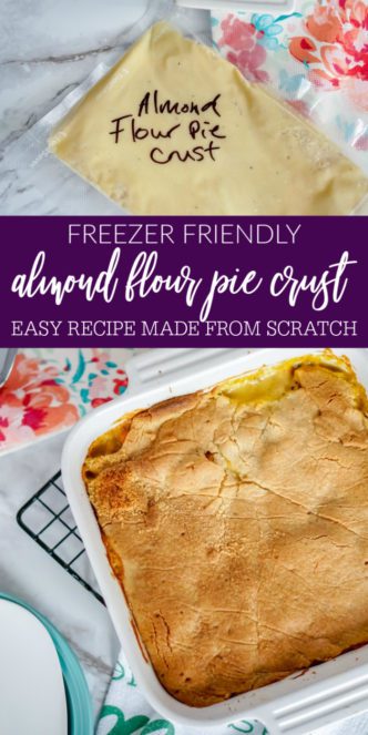 Easy freezer friendly almond flour pie crust.