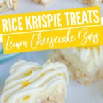 Lemon Cheesecake Rice Krispie Treats