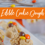 Peanut Butter Edible Cookie Dough Recipe