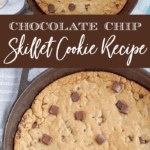 Chocolate Chip Skillet Cookie Recipe