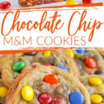 Chocolate Chip M&M Cookies