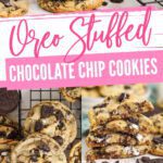 Oreo Stuffed Chocolate Chip Cookies