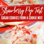 Strawberry Pop Tart Cookies