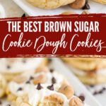 Brown Sugar Cookie Dough Cookies