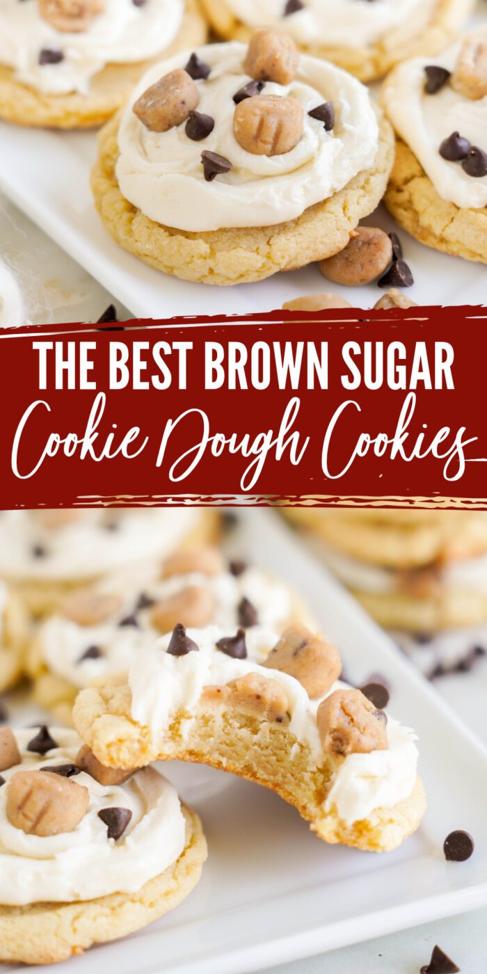 Close-up of cookies topped with frosting, edible cookie dough pieces, and chocolate chips. Text on the image reads, "The Best Easy Brown Sugar Cookie Dough Cookies Recipe.