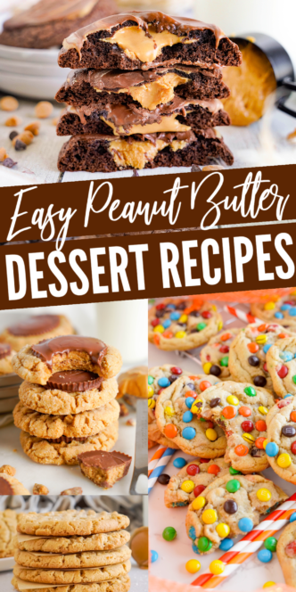 A collage of various peanut butter desserts: chocolate cookies with peanut butter filling, peanut butter cup cookies, cookies with colorful candies, and peanut butter cookies. Text reads "Easy Peanut Butter Dessert Recipes".