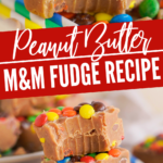 Peanut Butter Fudge Recipe with M&Ms