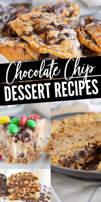 Collage of chocolate chip desserts including chocolate chip cookies, a cake topped with candy, a slice of bar cookie, and a plate of cookie bars, with text "Chocolate Chip Dessert Recipes.